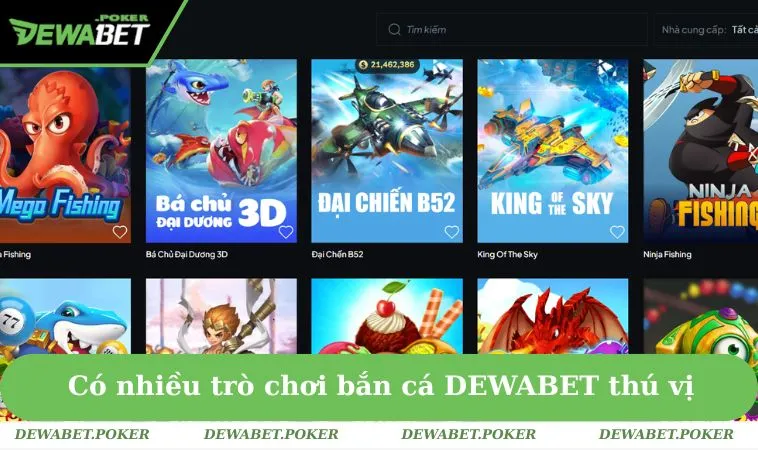Bắn Cá DEWABET 2 Có nhiều trò chơi bắn cá DEWABET thú vị