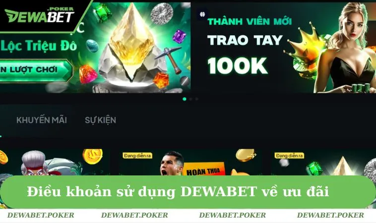 Điều Khoản Sử Dụng DEWABET 3 Điều khoản sử dụng DEWABET về ưu đãi