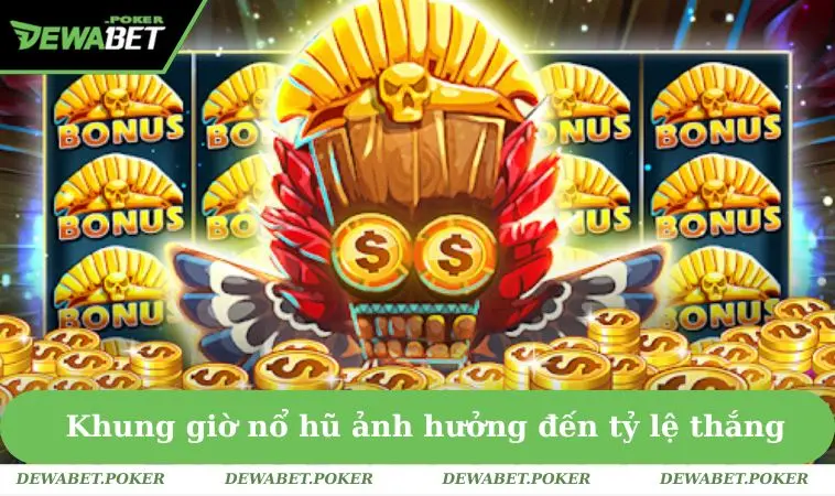 Khung Giờ Nổ Hũ 2025 - Mẹo Giúp Bạn Trúng Lớn Mỗi Ngày 1 Khung giờ nổ hũ ảnh hưởng đến tỷ lệ thắng