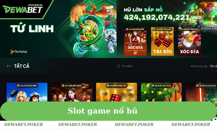 Giới Thiệu DEWABET 2 Game slot nổ hũ thịnh hành