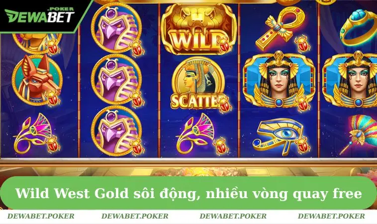 Game Nào Dễ Nổ Hũ Nhất - Xem Ngay Danh Sách Hot Nhất 2025 3 Wild West Gold sôi động với nhiều vòng quay free