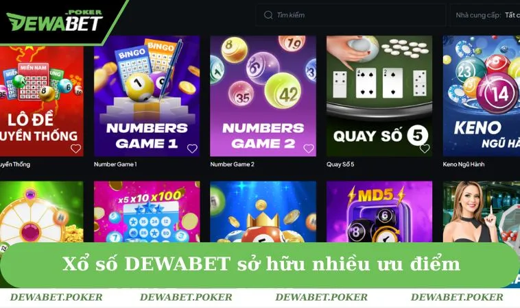Xổ Số DEWABET 1 Xổ số DEWABET sở hữu nhiều ưu điểm